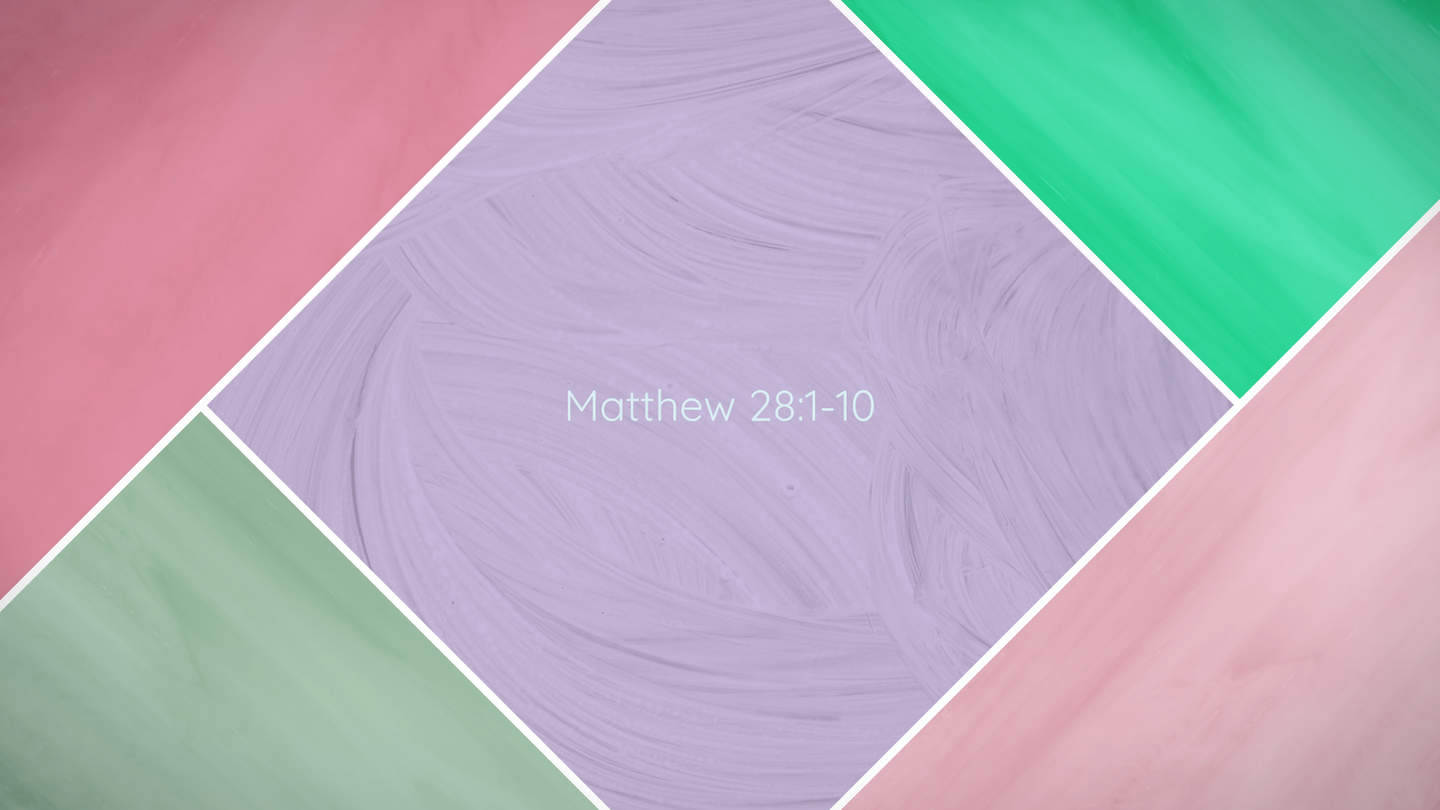 Matthew 28:1-10
